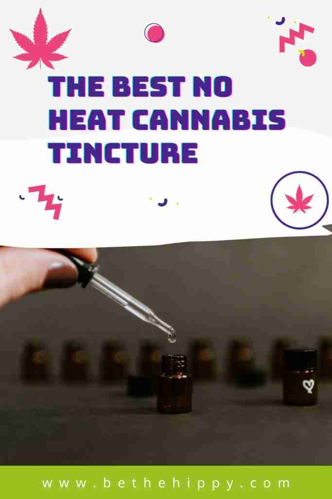 The Best No Heat Cannabis Tincture