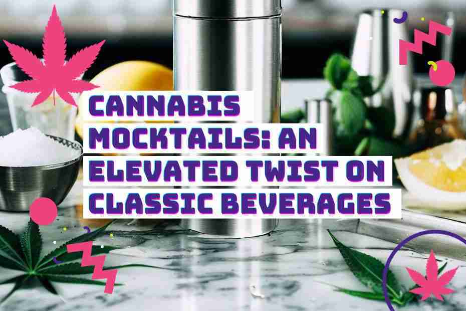 Read more about the article Cannabis Mocktails: An Elevated Twist on Classic Beverages