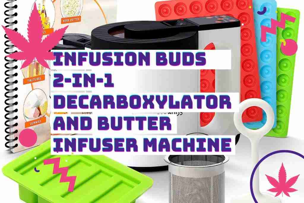 Read more about the article Infusion Buds 2-In-1 Decarboxylator and Butter Infuser Machine: Your Gateway to Herbal Bliss