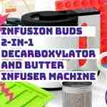Infusion Buds 2-In-1 Decarboxylator and Butter Infuser Machine