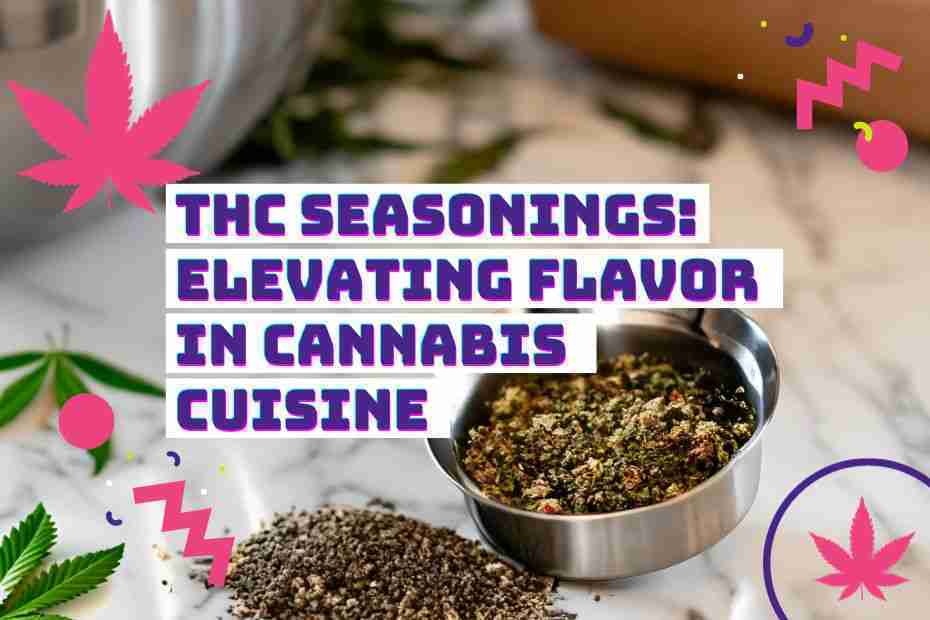 Read more about the article THC Seasonings: Elevating Health and Flavor in Cannabis Cuisine